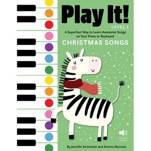 Play It! Christmas Songs: A Superfast Way to Learn Awesome Songs on Your Piano o